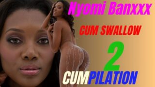 Nyomi Banxxx swallowing cum – Compilation pt2